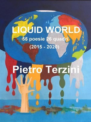 cover image of LIQUID WORLD 55 poesie 26 quadri (2015-2020)